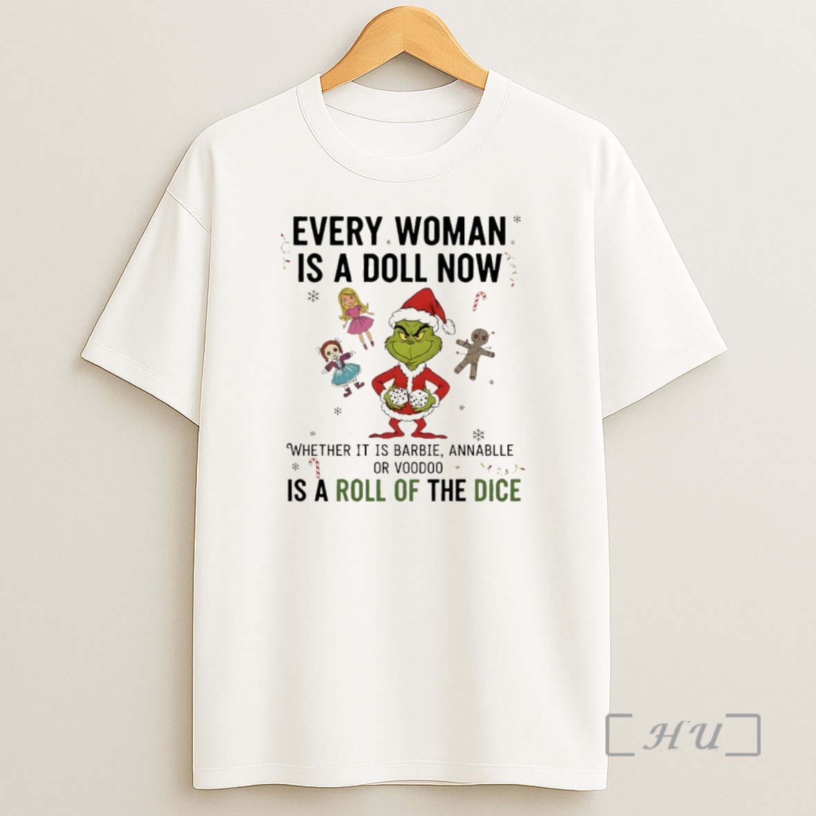 Officials Grinch Santa Every Woman Is A Doll Now Whether It Is Barbel Annabelle Or Voodoo Is A Roll Of The Dice Christmas Premium Shirt Sweatshirt Tee