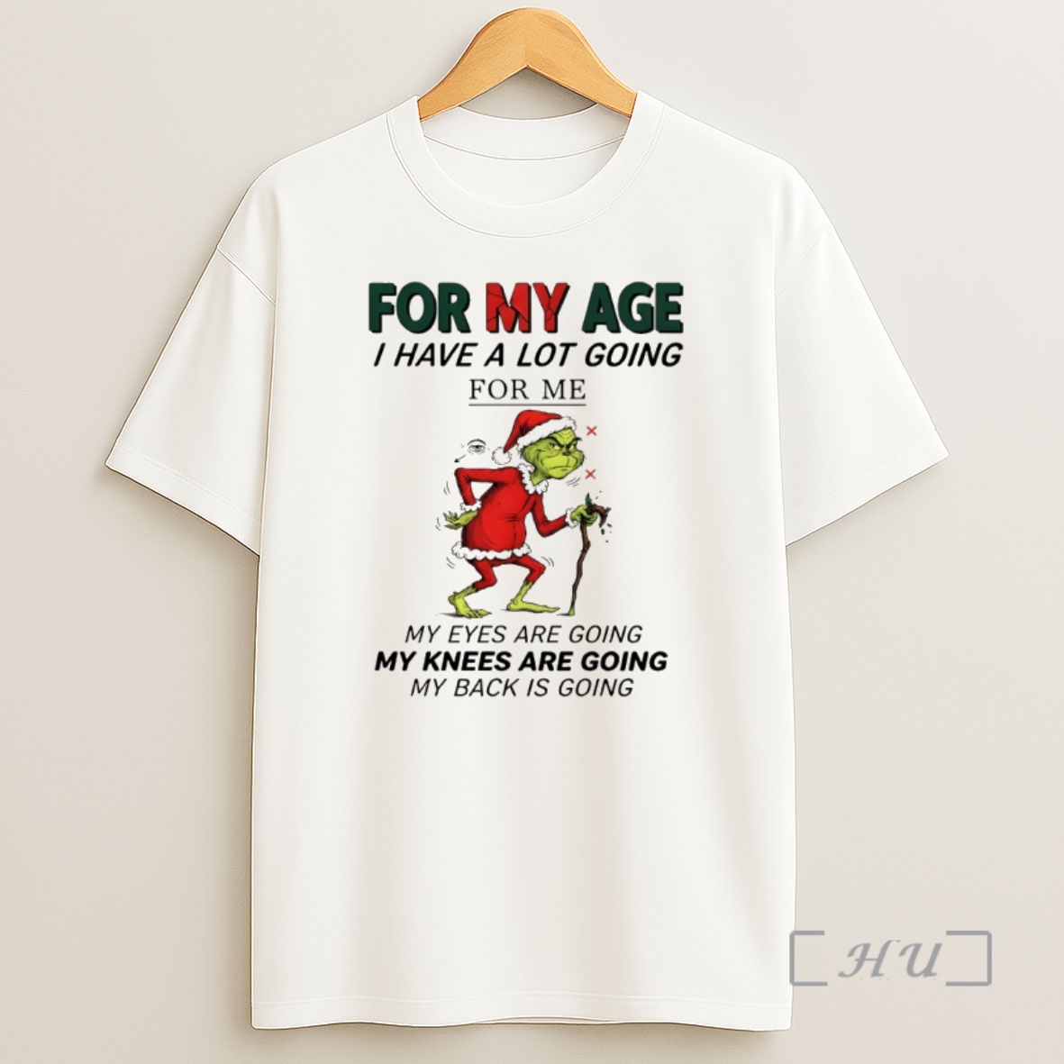 Officials Grinch Santa For My Age I Have A Lot Going For Me My Eyes Are Going My Knees Are Going My Back Is Going Premium Shirt Sweatshirt Tee