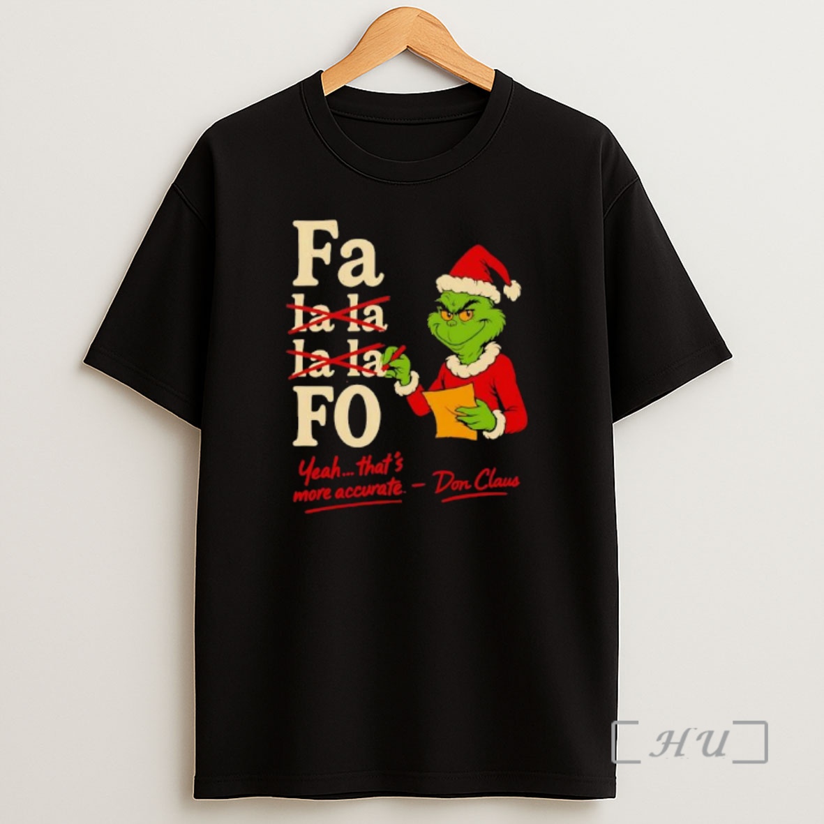 Officials Grinch Santa Hat Fa La La La La Fo Yeah Thats More Accurate Premium Shirt Sweatshirt Tee