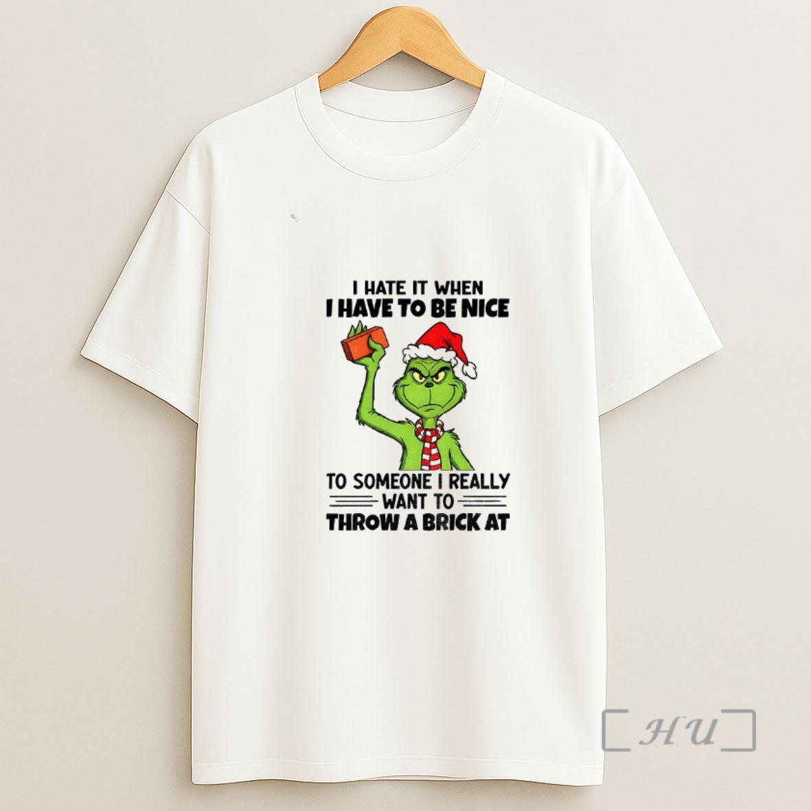 Officials Grinch Santa Hat I Hate It When I Have To Be Nice To Someone I Really Want To Throw A Brick At Christmas Premium Shirt Sweatshirt Tee