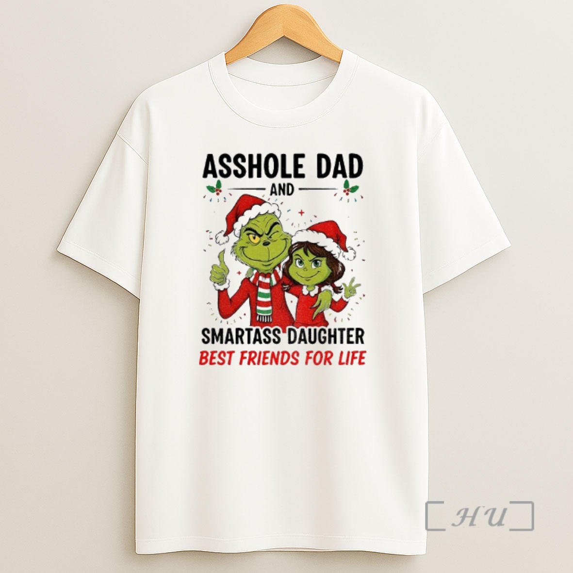 Officials Grinch Santa Hat Asshole Dad And Smartass Daughter Best Friends For Life Merry Christmas Premium Shirt Sweatshirt Tee
