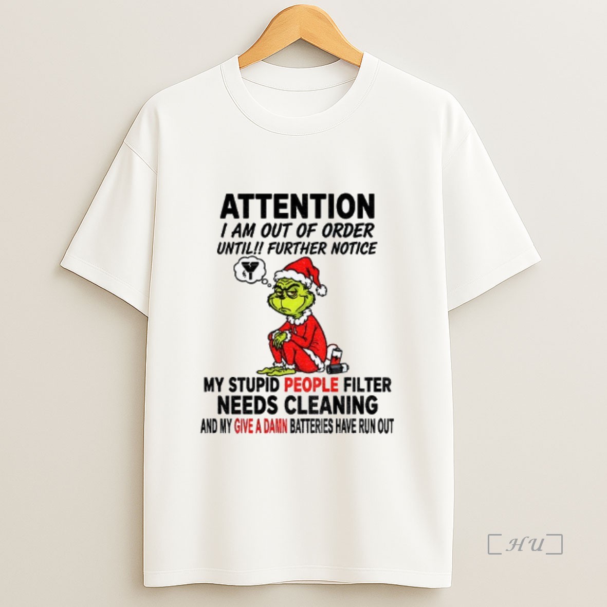 Officials Grinch Santa Hat Attention I Am Out Of Order Until Further Notice My Stupid People Filter Needs Cleaning Christmas Premium Shirt Sweatshirt Tee