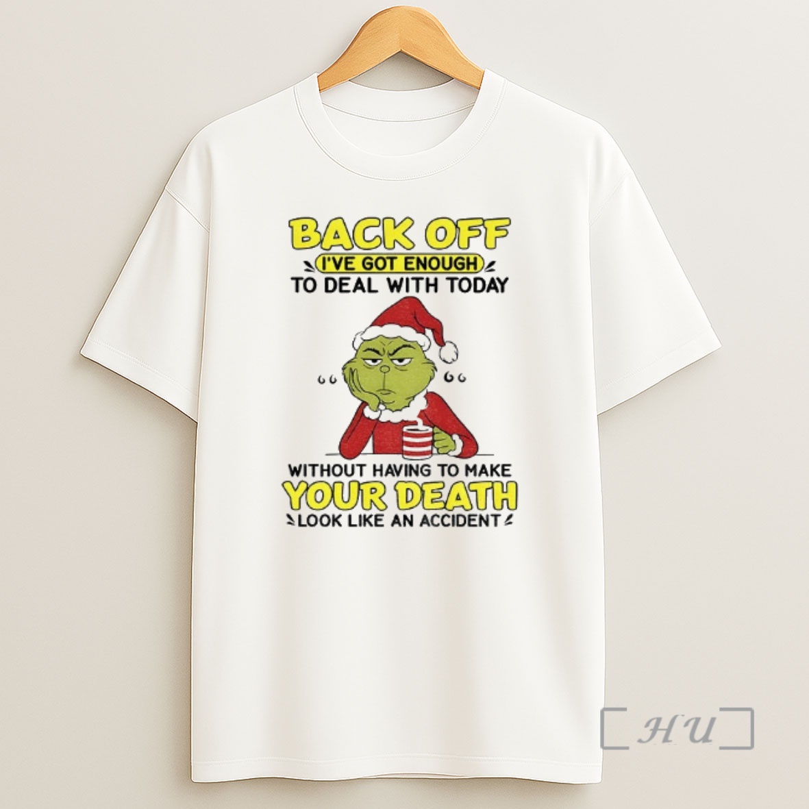 Officials Grinch Santa Hat Back Off Ive Got Enough To Deal With Today Without Having To Make Christmas Premium Shirt Sweatshirt Tee