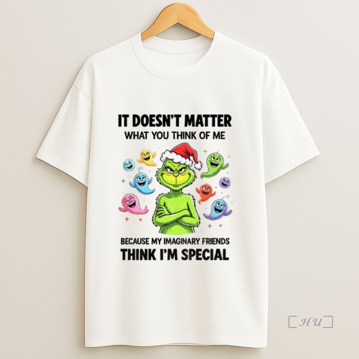 Officials Grinch Santa Hat Ghost It Doesnt Matter What You Think Of Me Because My Imaginary Friends Think Christmas Premium Shirt Sweatshirt Tee