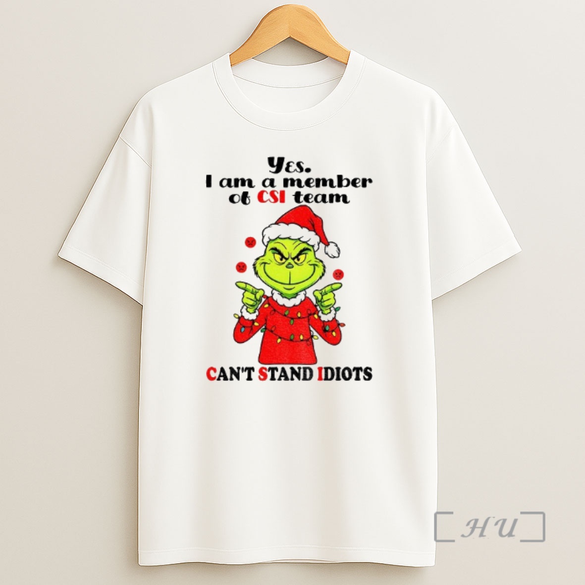 Officials Grinch Santa Hat Yes I Am A Member Of Csi Team Cant Stand Idiots Merry Christmas Premium Shirt Sweatshirt Tee