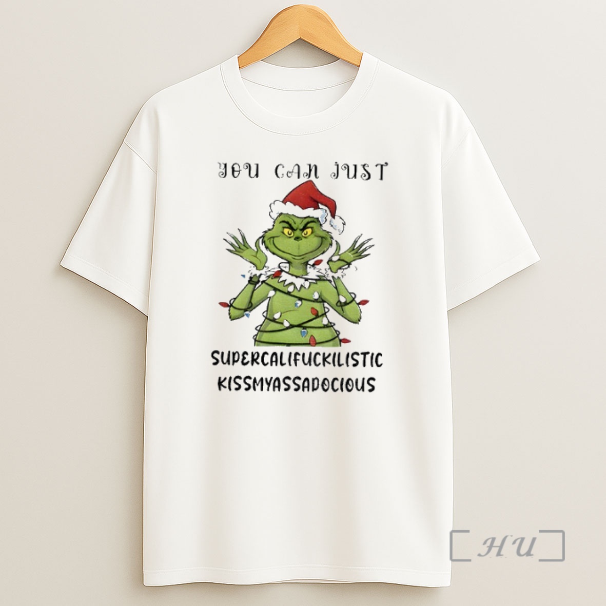 Officials Grinch Santa Hat You Can Just Supercalifuckilistic Kismyassadocious Merry Christmas Premium Shirt Sweatshirt Tee