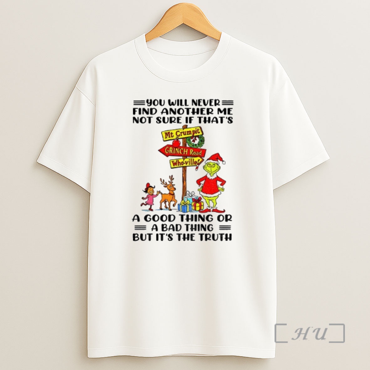 Officials Grinch Santa Hat You Will Never Find Another Me Not Sure If Thats A Good Thing Or A Bad Thing Christmas Premium Shirt Sweatshirt Tee