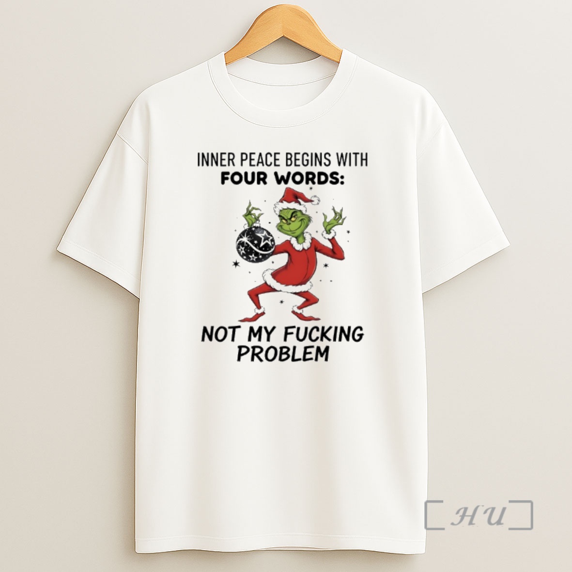 Officials Grinch Santa Inner Peace Begins With Four Words Not My Fucking Problem Premium Shirt Sweatshirt Tee