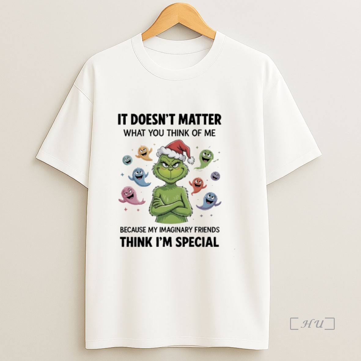 Officials Grinch Santa It Doesnt Matter What You Think Of Me Because My Imaginary Friends Think Im Special Premium Shirt Sweatshirt Tee