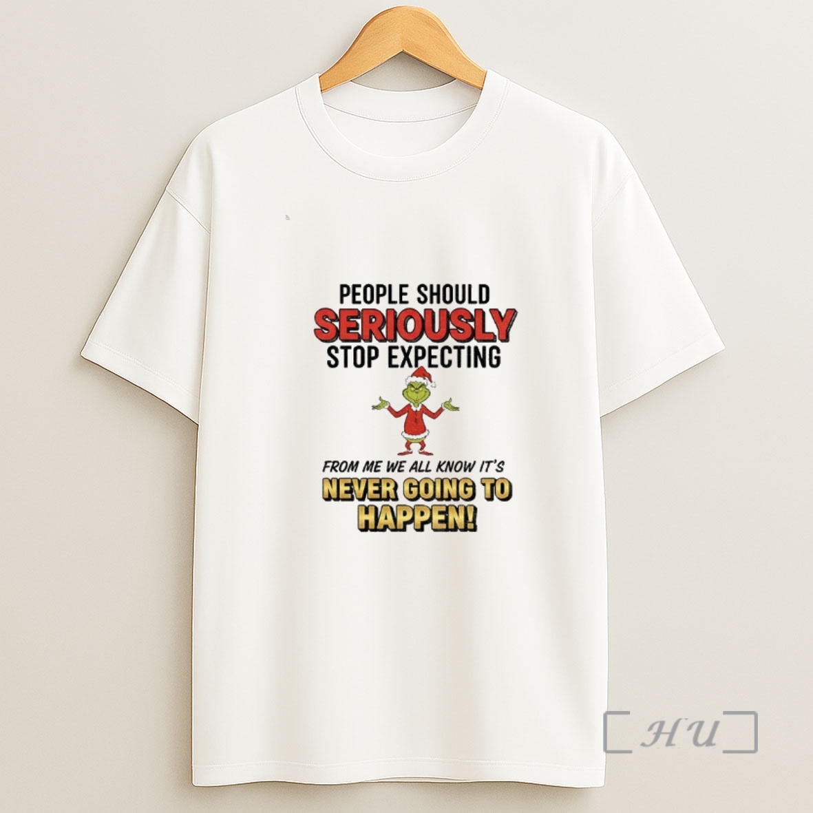 Officials Grinch Santa People Should Seriously Stop Expecting From Me We All Know Its Never Going To Happen Christmas Premium Shirt Sweatshirt Tee