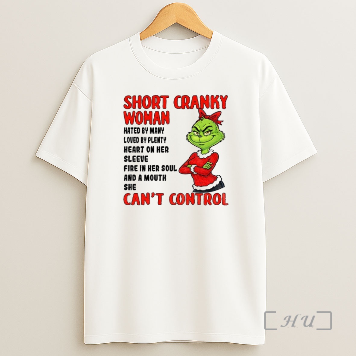 Officials Grinch Santa Short Cranky Woman Hated By Many Loved By Plenty Heart On Her Sleeve Fire In Her Soul Christmas Premium Shirt Sweatshirt Tee