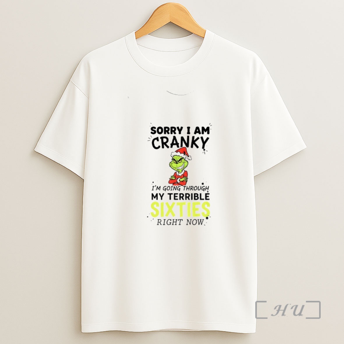 Officials Grinch Santa Sorry I Am Cranky Im Going Through My Terrible Sixties Right Now Merry Christmas Premium Shirt Sweatshirt Tee