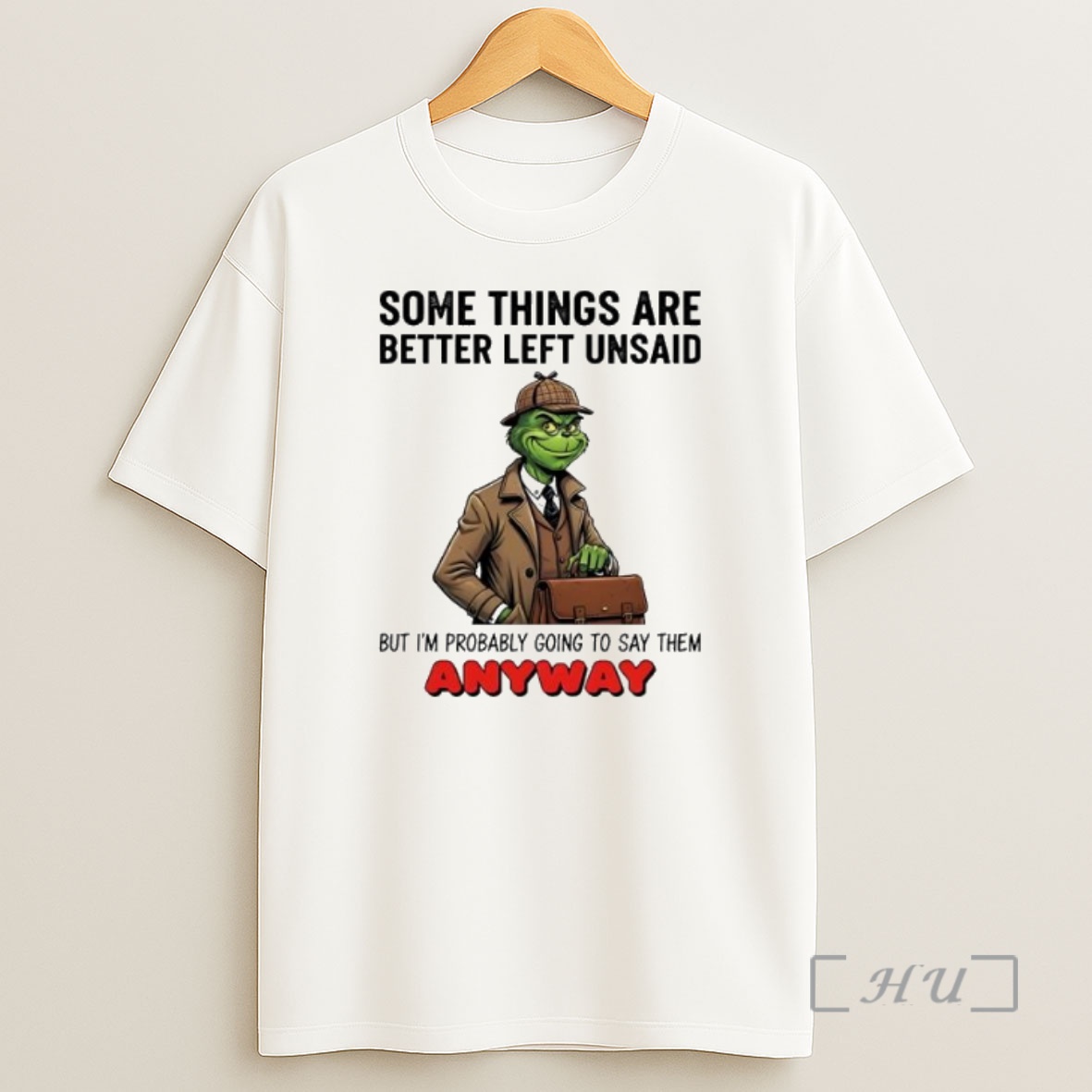 Officials Grinch Some Things Are Better Left Unsaid But Im Probably Going To Say Them Anyway Premium Shirt Sweatshirt Tee