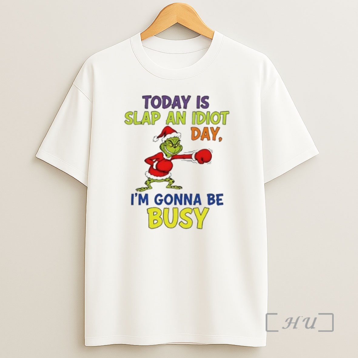 Officials Grinch Today Is Slap An Idiot Day Im Gonna Be Busy Premium Shirt Sweatshirt Tee