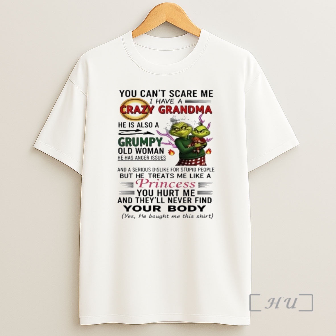 Officials Grinch You Cant Scare Me I Have A Crazy Grandma Premium Shirt Sweatshirt Tee
