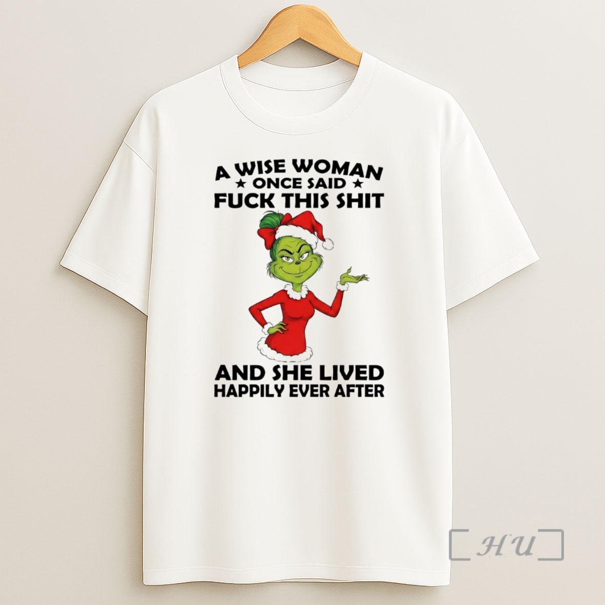 Officials Grinch A Wise Woman Once Said Fuck This Shit And She Lived Christmas Premium Shirt Sweatshirt Tee