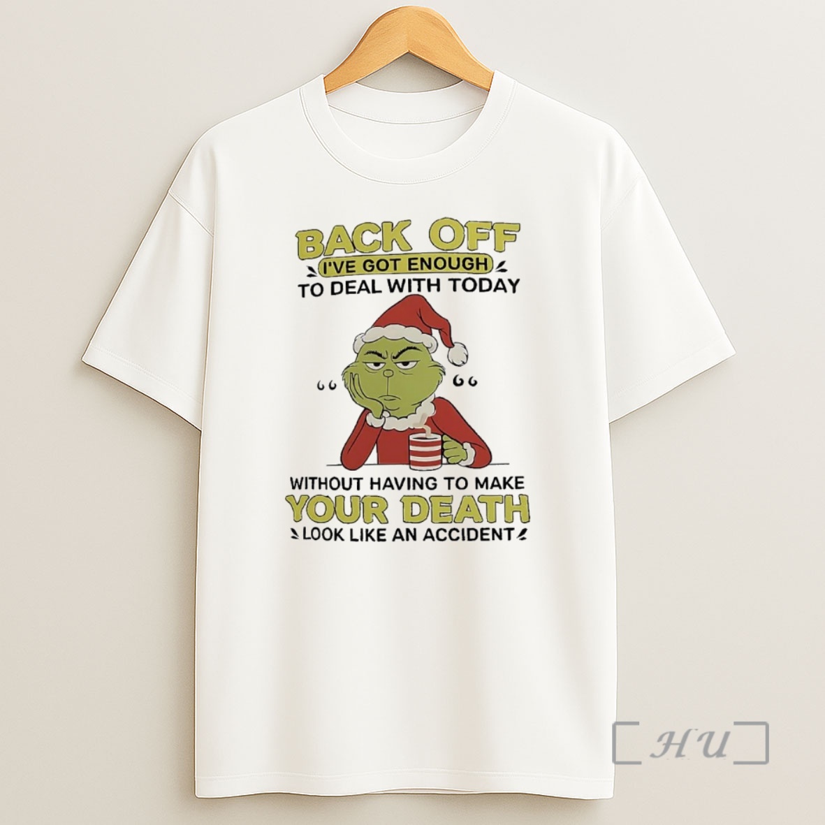 Officials Grinch Back Off Ive Got Enough To Deal With Today Christmas Premium Shirt Sweatshirt Tee