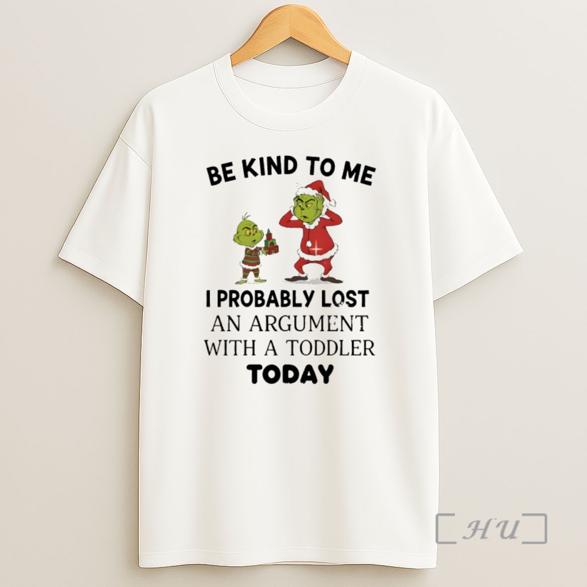 Officials Grinch Be Kind To Me I Probably Lost An Argument With A Toddler Today Christmas Premium Shirt Sweatshirt Tee
