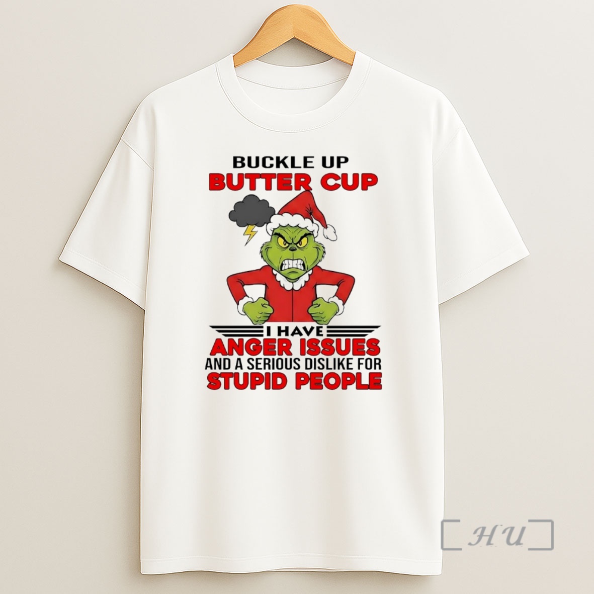 Officials Grinch Buckle Up Butter Cup I Have Anger Issues Stupid People Christmas Premium Shirt Sweatshirt Tee