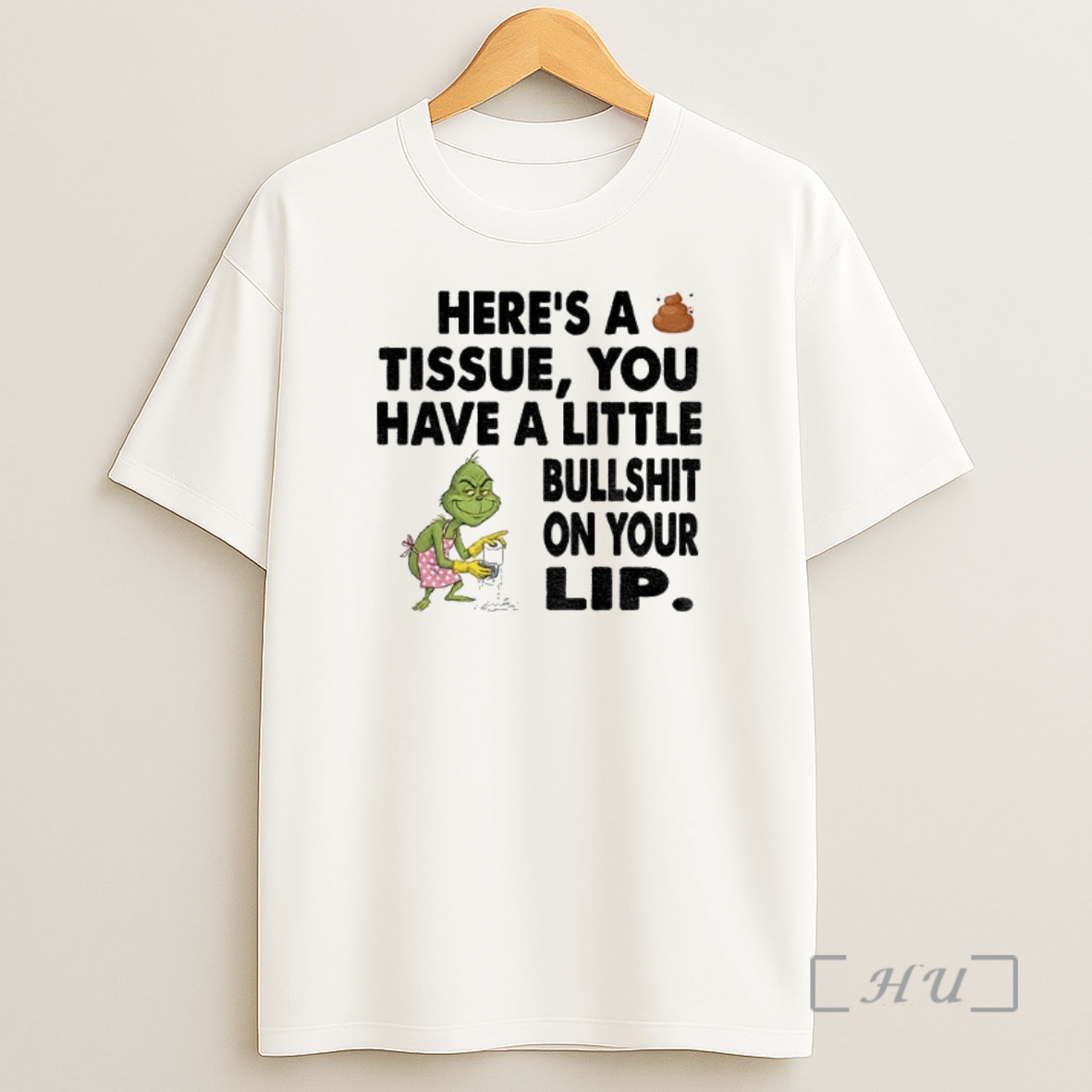 Officials Grinch Clean Heres A Tissue You Have A Little Bullshit On Your Lip Christmas Premium Shirt Sweatshirt Tee