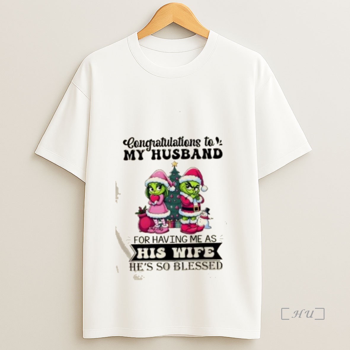 Officials Grinch Congratulations To My Husband For Having Me As His Wife Hes So Blessed Christmas Premium Shirt Sweatshirt Tee