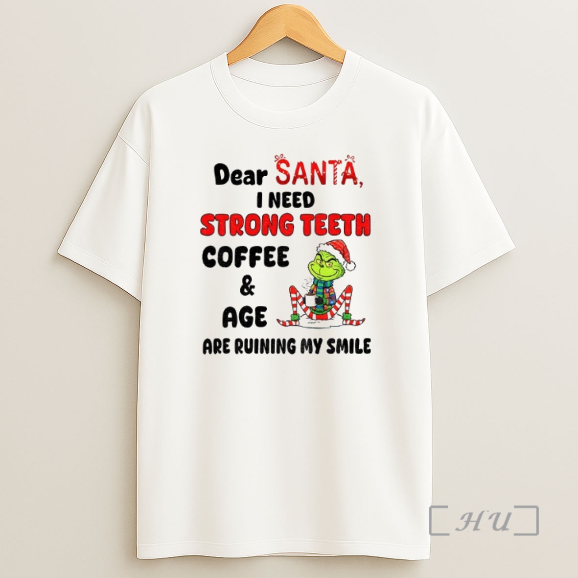 Officials Grinch Dear Santa I Need Strong Teeth Coffee And Age Are Ruining My Smile Christmas Premium Shirt Sweatshirt Tee