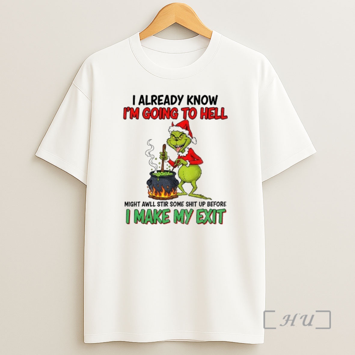 Officials Grinch Devil Santa I Already Know Im Going To Hell Might Awll Stir Some Shit Up Before Christmas Premium Shirt Sweatshirt Tee