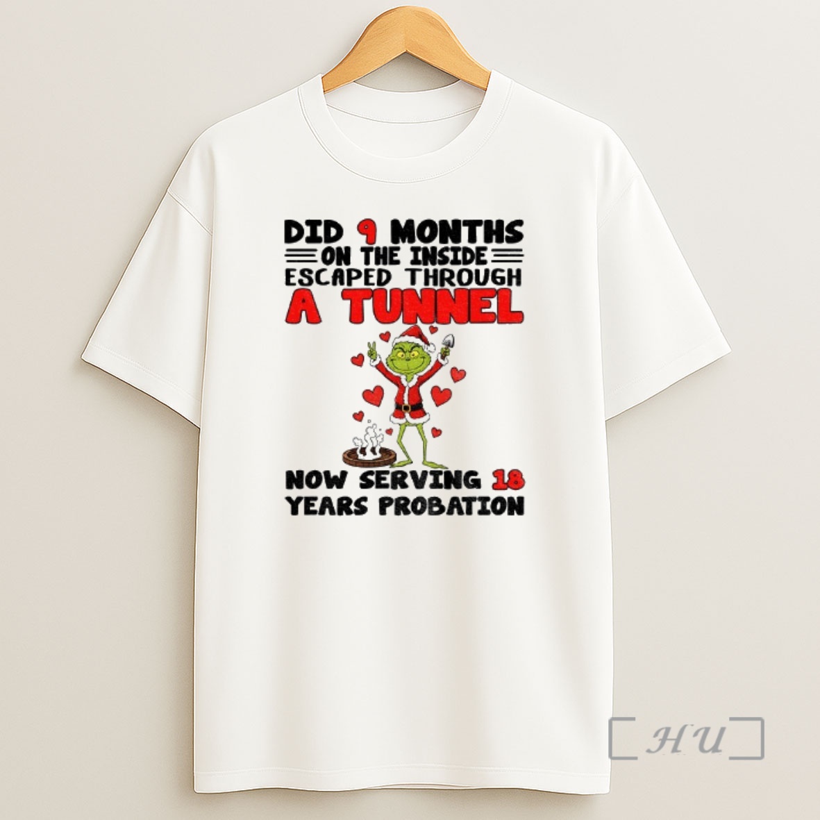 Officials Grinch Did 9 Months On The Inside Escaped Through A Tunnel Now Serving 18 Years Probation Christmas Premium Shirt Sweatshirt Tee