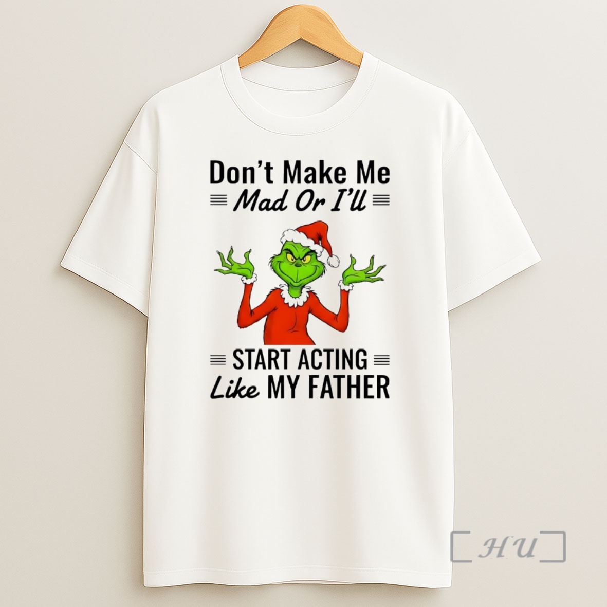 Officials Grinch Dont Make Me Mad Or Ill Start Acting Like Father Christmas Premium Shirt Sweatshirt Tee