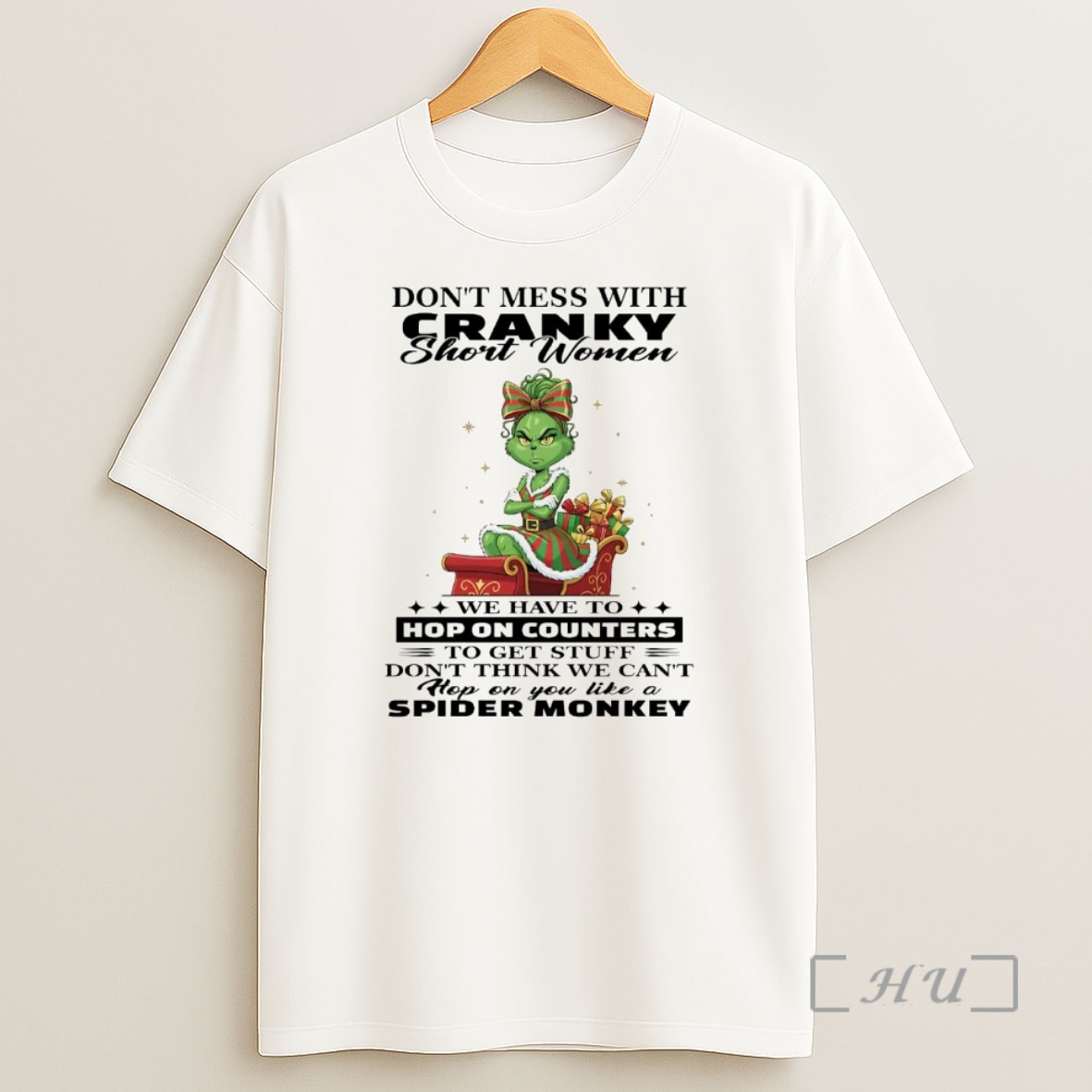 Officials Grinch Dont Mess With Cranky Short Women Hop On Counters Christmas Premium Shirt Sweatshirt Tee