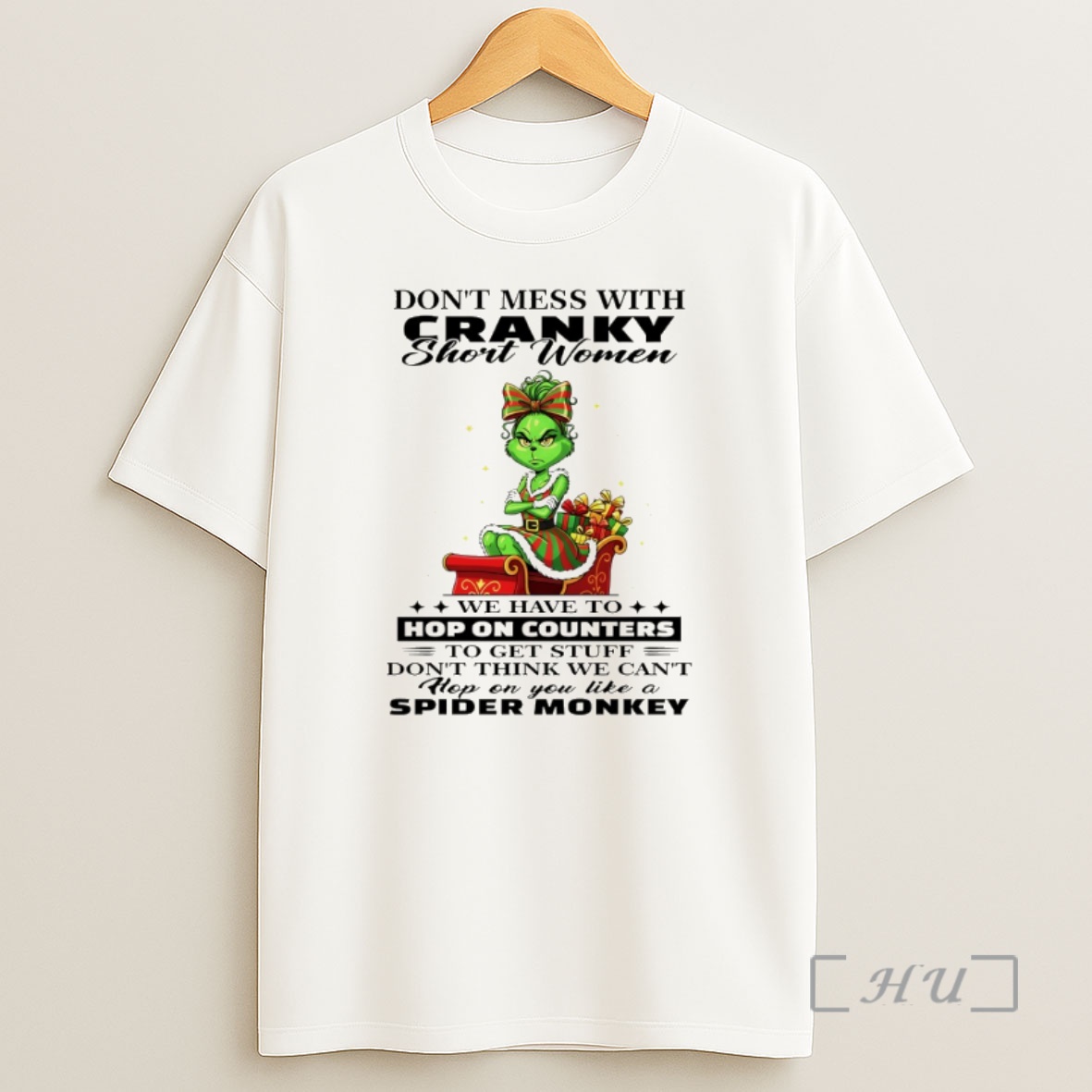Officials Grinch Dont Mess With Cranky We Have To Hop On Counters To Get Stuff Dont Think Christmas Premium Shirt Sweatshirt Tee