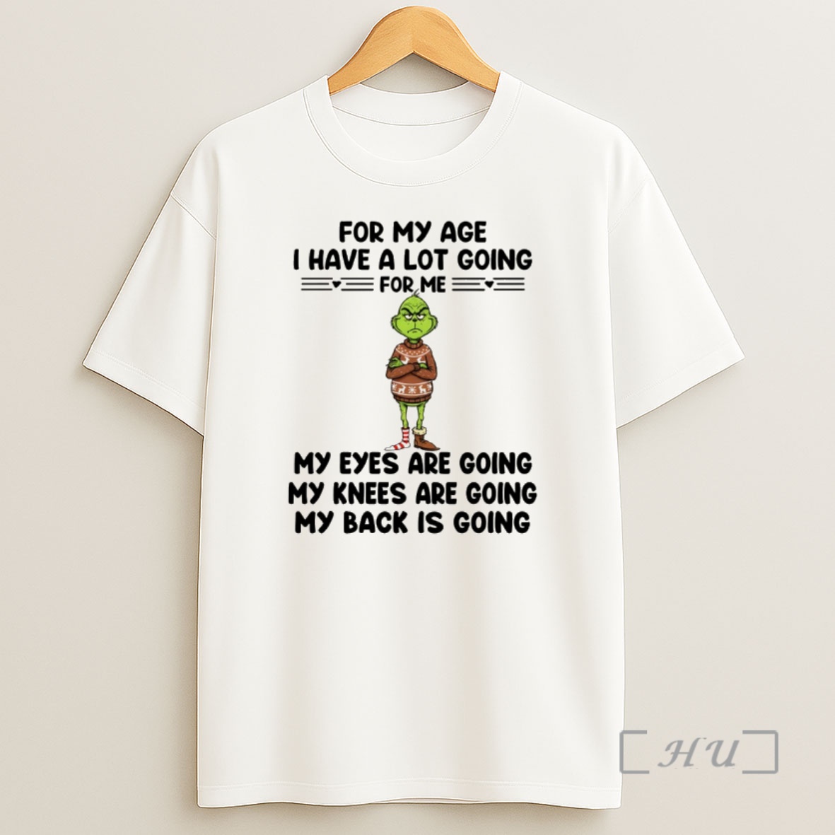 Officials Grinch For My Age I Have A Lot Going For Me My Eyes Are Going My Knees Are Going My Back Is Going Christmas Premium Shirt Sweatshirt Tee