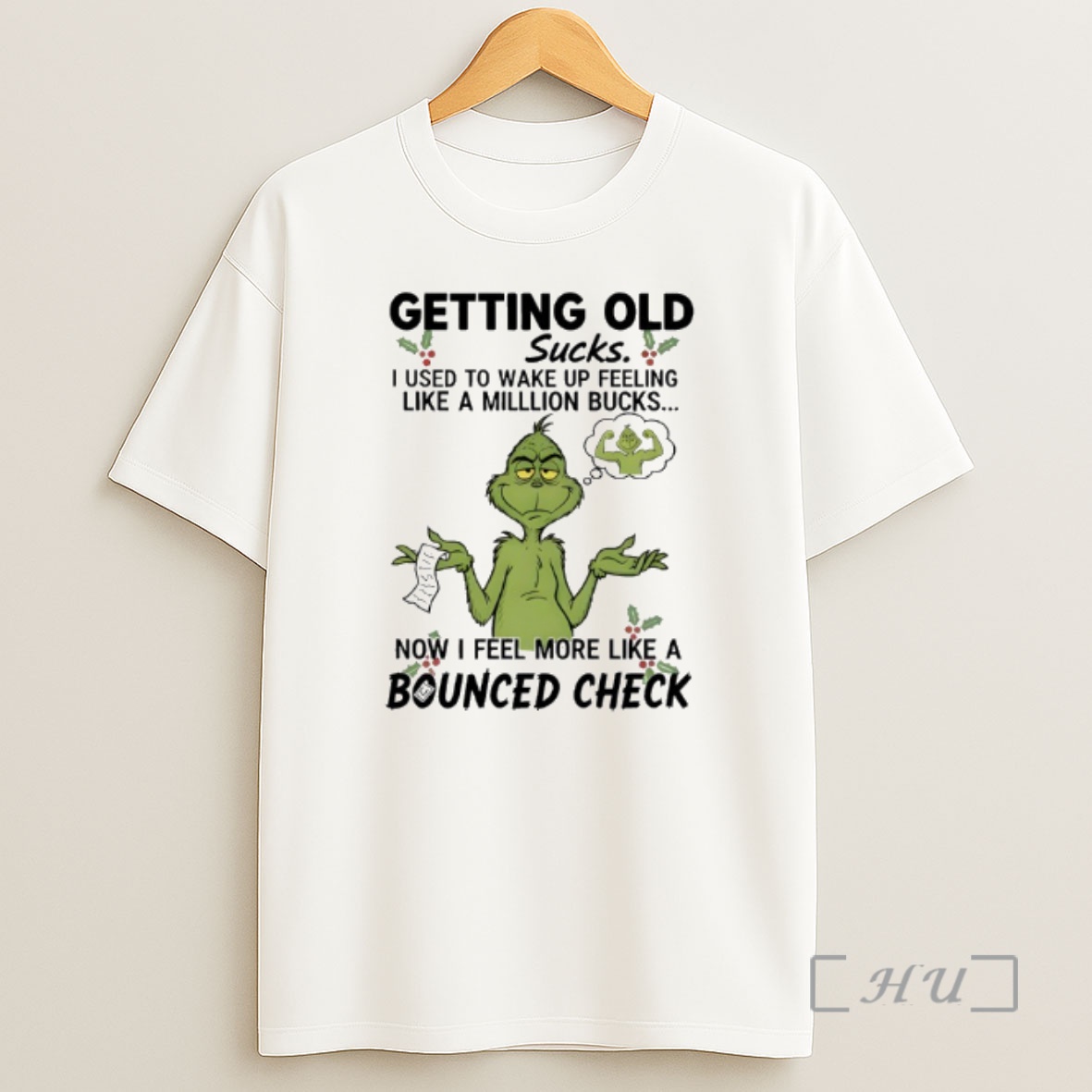 Officials Grinch Getting Old I Used To Wake Up Feeling Like A Million Bucks Premium Shirt Sweatshirt Tee