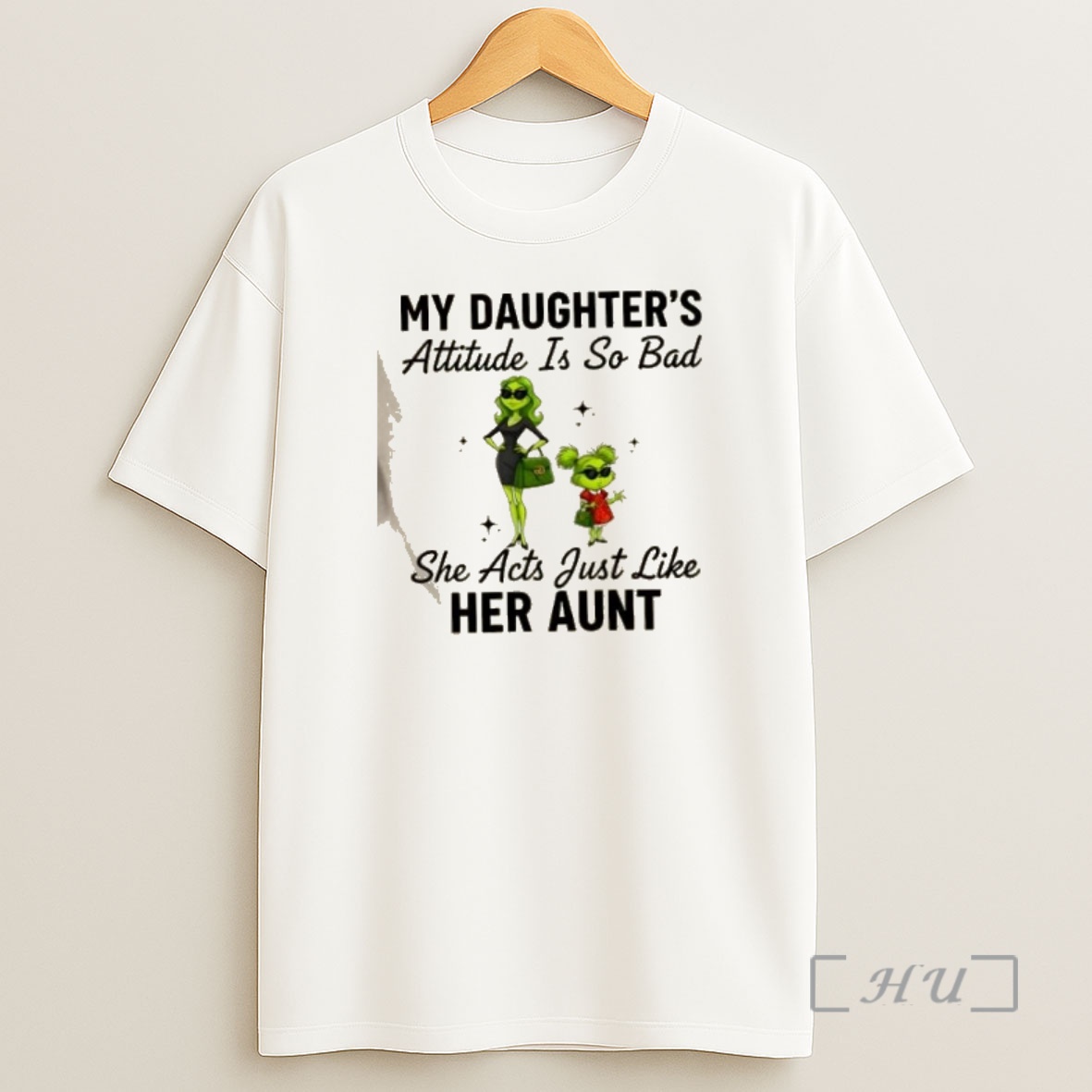 Officials Grinch Girls My Daughters Attitude Is So Bad She Acts Just Like Her Aunt Premium Shirt Sweatshirt Tee