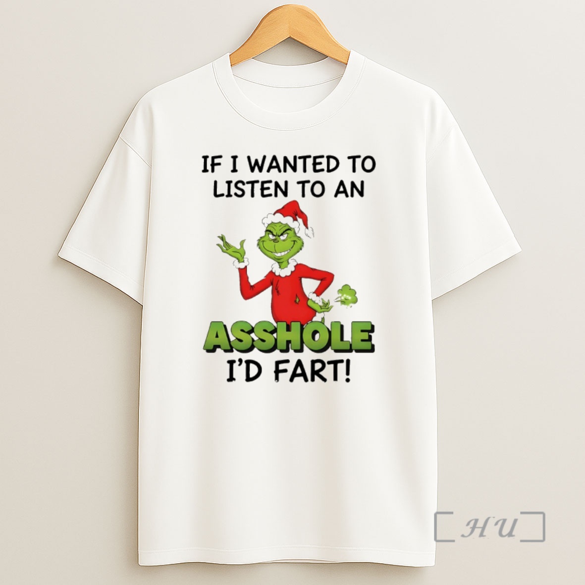 Officials Grinch If I Wanted To Listen To An Asshole Id Fart Christmas Premium Shirt Sweatshirt Tee