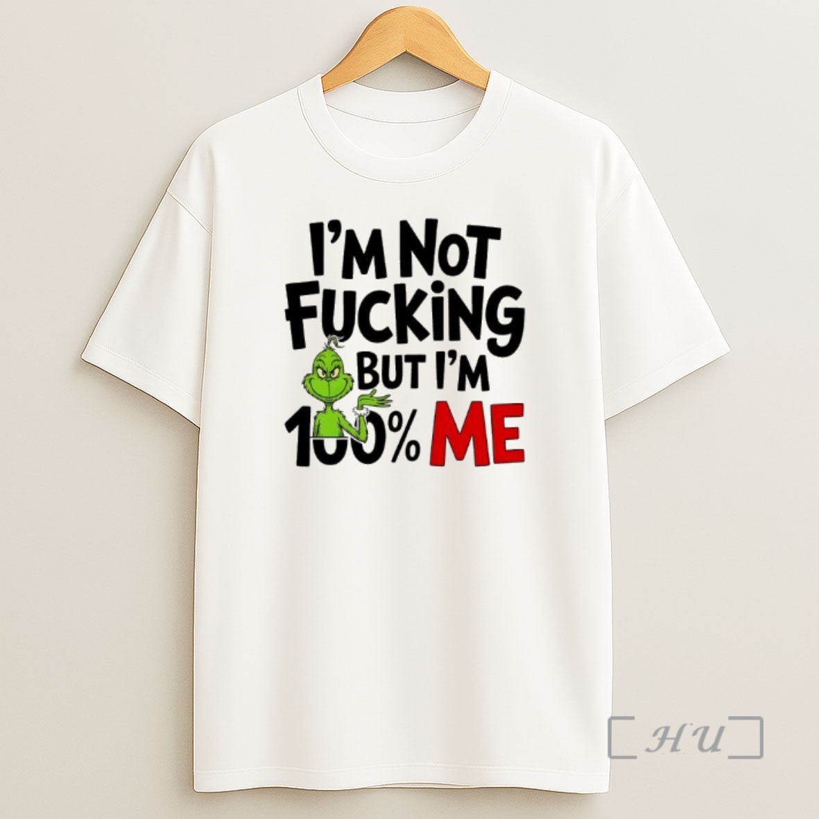 Officials Grinch Im Not Fucking But Im 100 Percent Me Premium Shirt Sweatshirt Tee