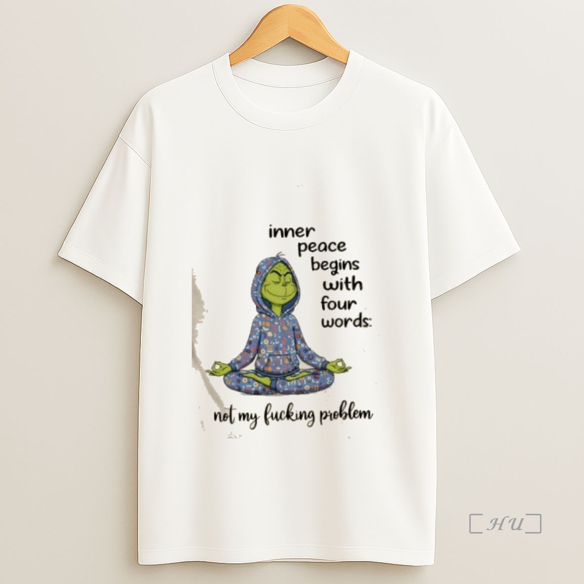 Officials Grinch Inner Peace Begins With Four Words Not My Fucking Problem Premium Shirt Sweatshirt Tee