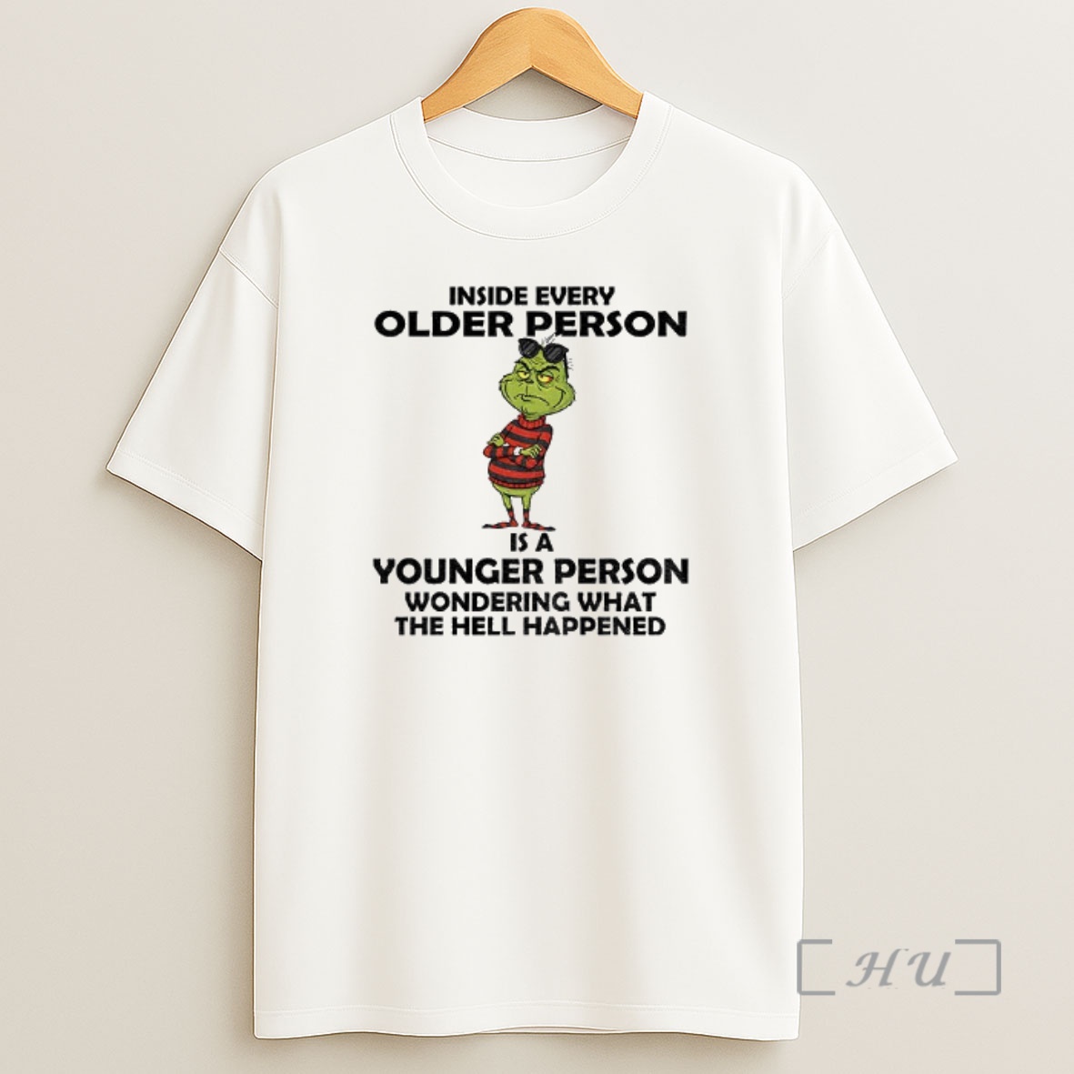 Officials Grinch Inside Every Older Person Younger Person Wondering What The Hell Happened Christmas Premium Shirt Sweatshirt Tee