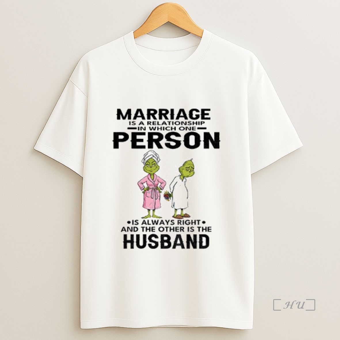 Officials Grinch Marriage Is A Relationship In Which One Person Is Always Right And The Other Is The Husband Christmas Premium Shirt Sweatshirt Tee