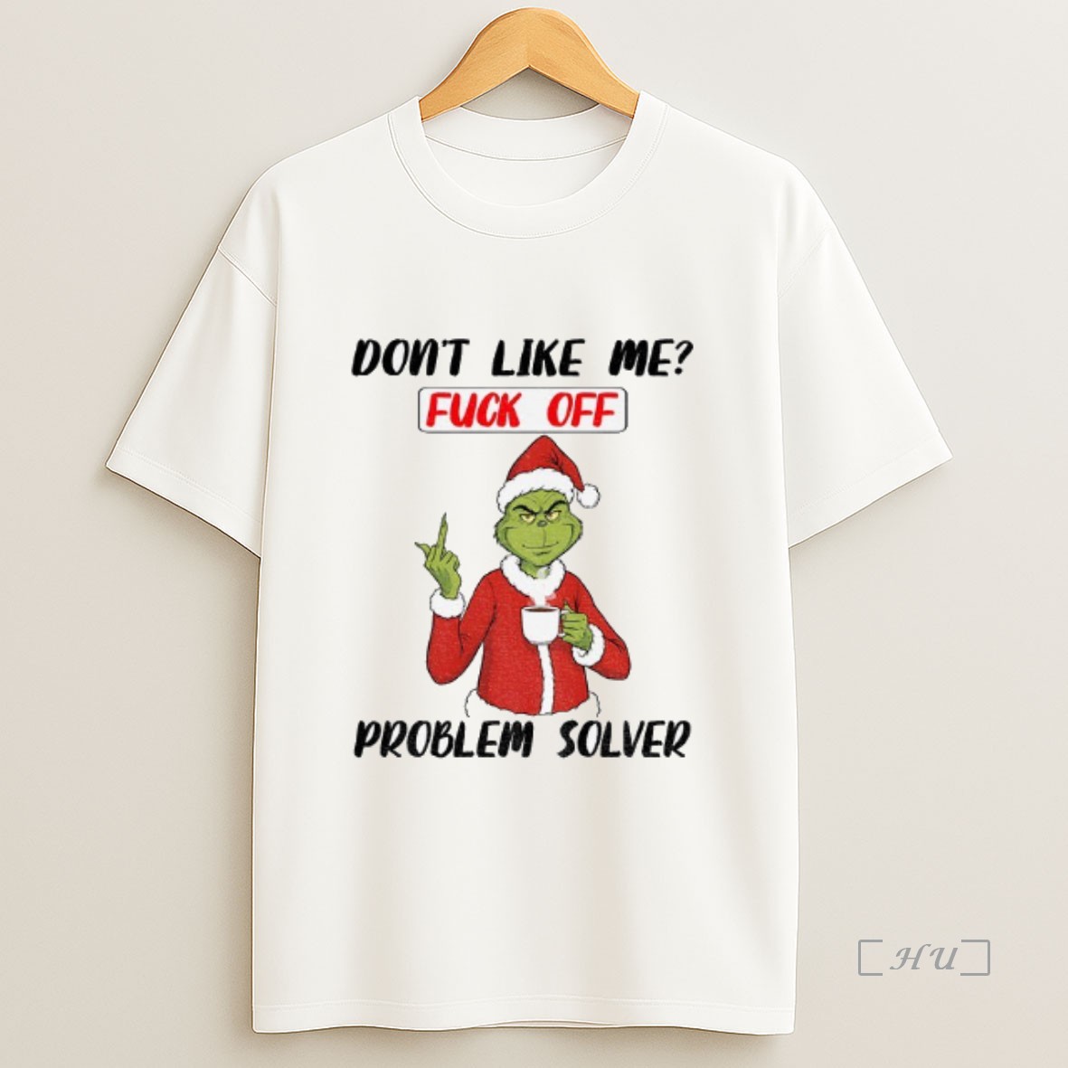 Officials Grinch Middle Finger Dont Like Me Fuck Off Problem Solver Merry Christmas Premium Shirt Sweatshirt Tee
