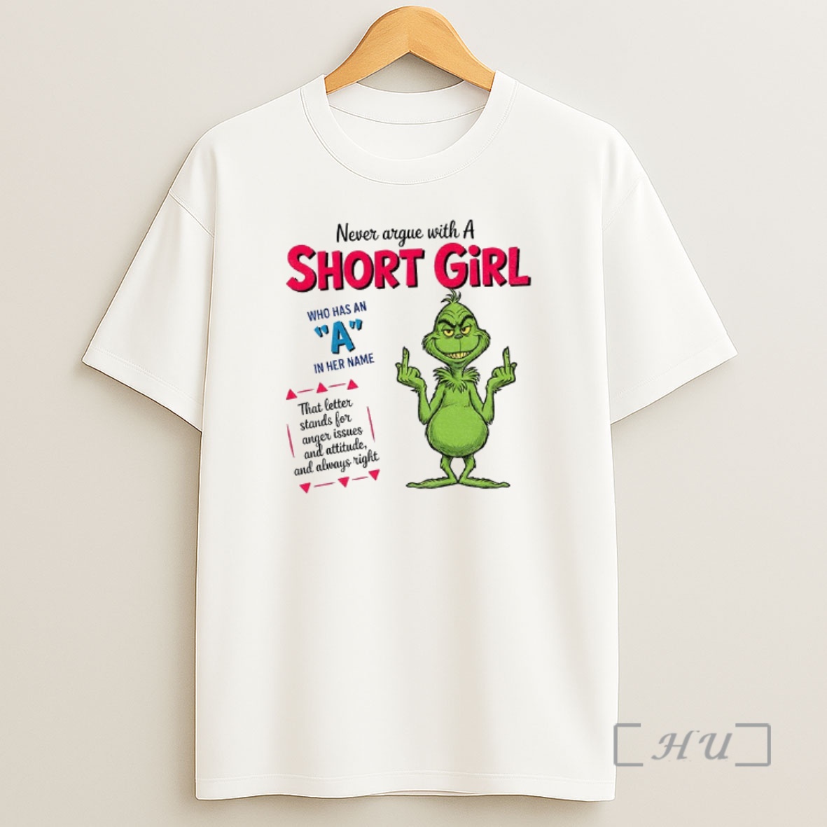 Officials Grinch Middle Finger Never Argue With A Short Girl Who Has An A In Her Name Thet Letter Stands For Anger Christmas Premium Shirt Sweatshirt Tee