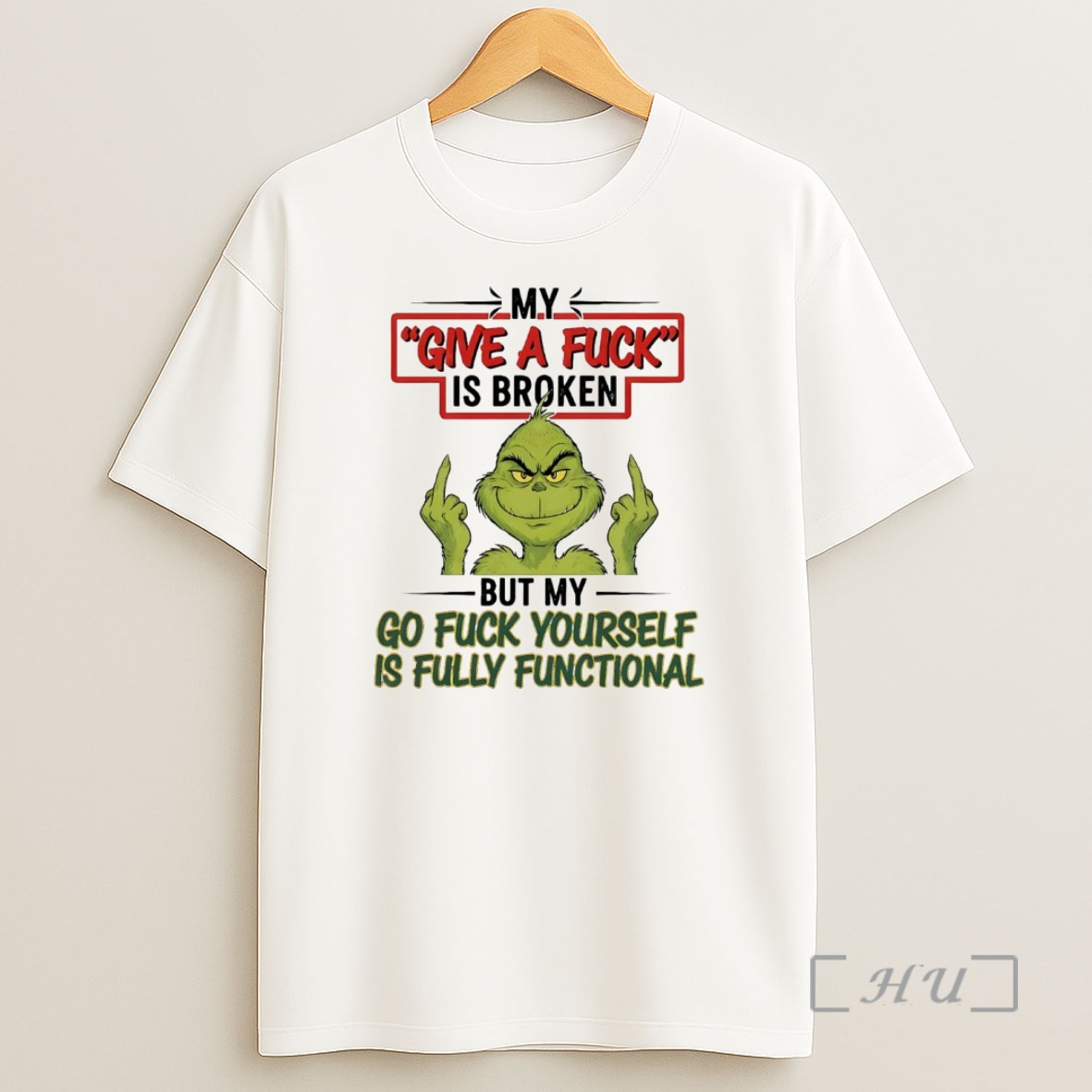 Officials Grinch My Give A Fuck Is Broken Go Fuck Yourself Is Fully Functional Premium Shirt Sweatshirt Tee