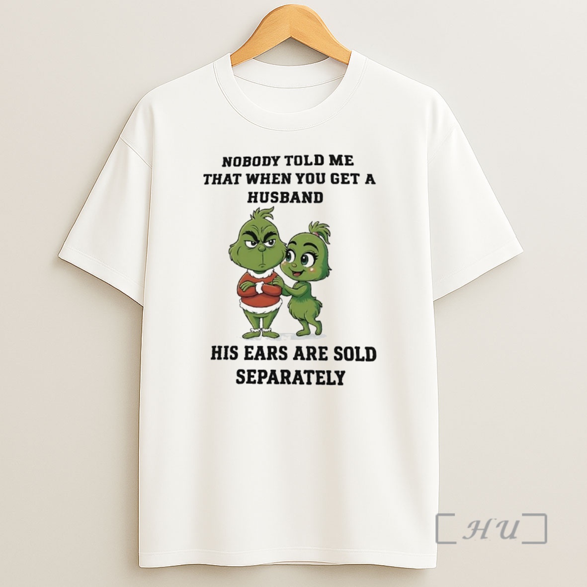 Officials Grinch Nobody Told Me That When You Get A Husband Christmas Premium Shirt Sweatshirt Tee