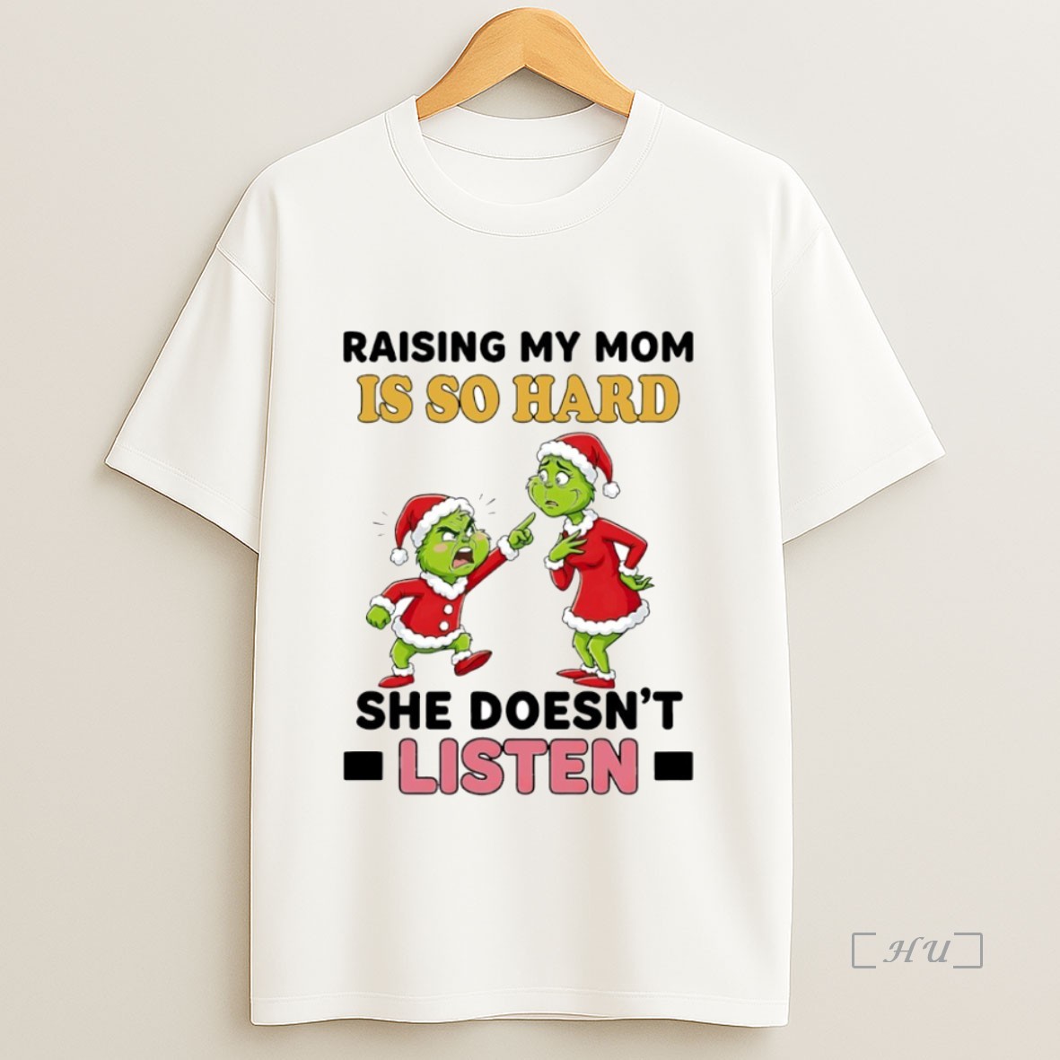 Officials Grinch Raising My Mom Is So Hard She Doesnt Listen Circle Premium Shirt Sweatshirt Tee
