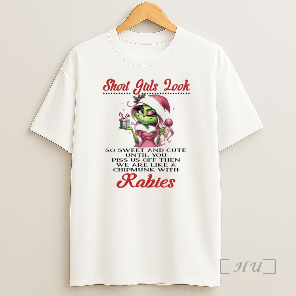 Officials Grinch Short Girls Look So Sweet And Cute Until You Piss Us Off Then We Are Like A Chipmunk With Rabies Premium Shirt Sweatshirt Tee