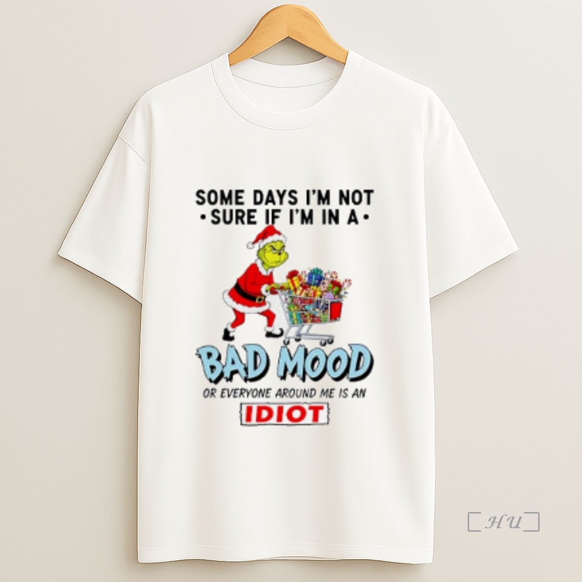 Officials Grinch Some Days Im Not Sure If Im In A Bad Mood Or Everyone Around Me Is An Idiot Premium Shirt Sweatshirt Tee