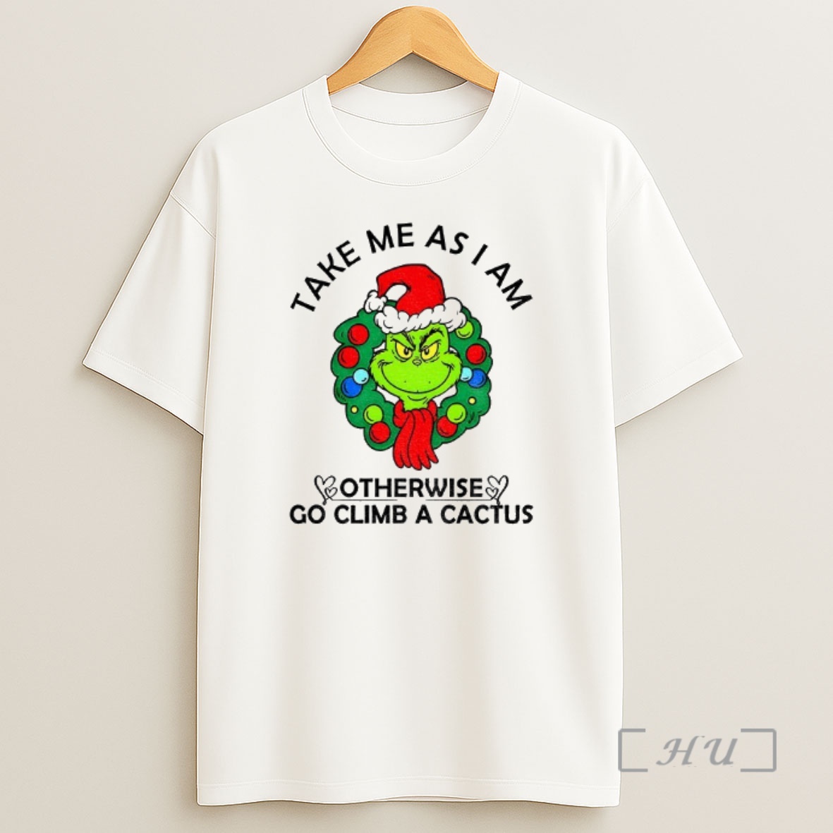 Officials Grinch Take Me As Am I Otherwise Go Climb A Cactus Merry Christmas Premium Shirt Sweatshirt Tee