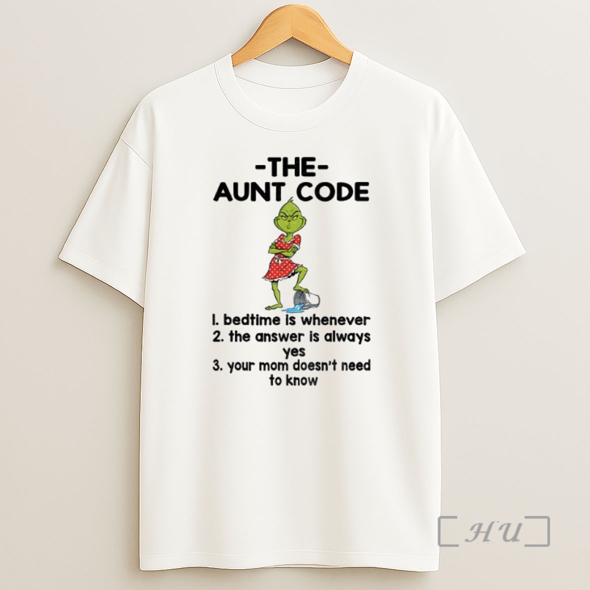 Officials Grinch The Aunt Code Bedtime Is Whenever The Answer Is Always Yes Your Mom Doesnt Need To Know Christmas Premium Shirt Sweatshirt Tee