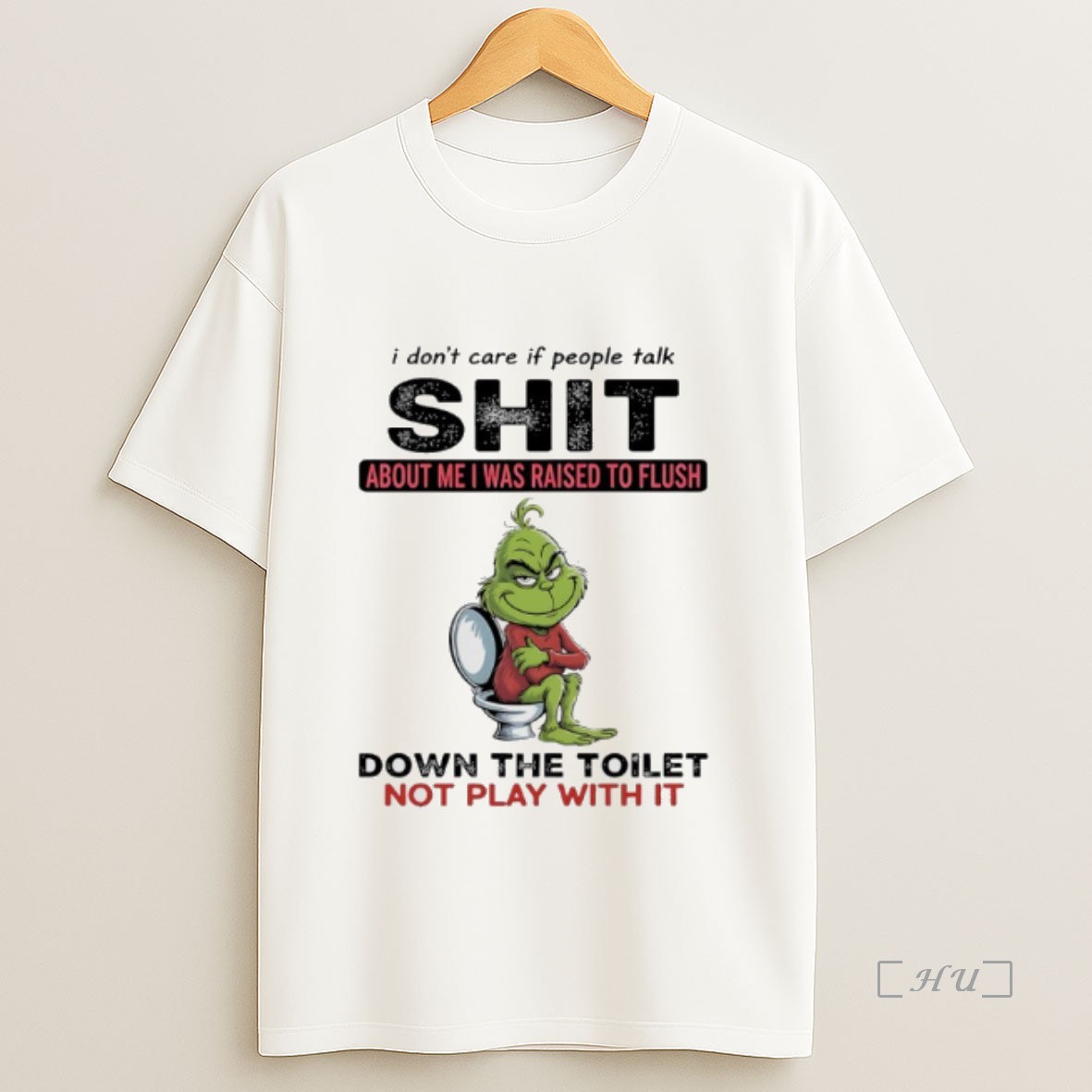 Officials Grinch Toilet Christmas I Dont Care If People Talk Shit About Me I Was Raised To Flush Premium Shirt Sweatshirt Tee
