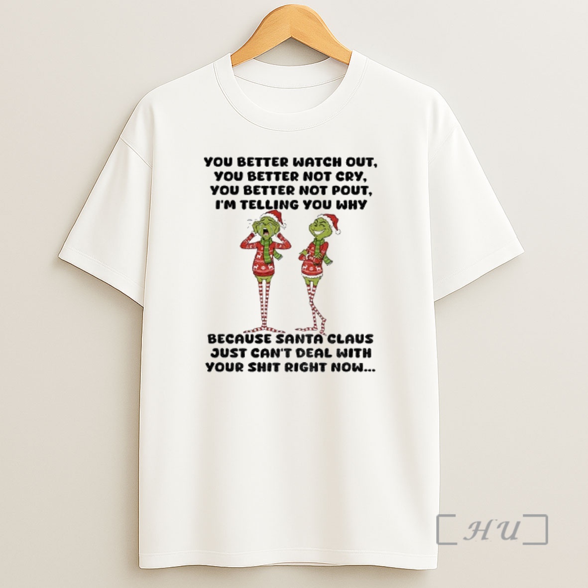 Officials Grinch You Better Watch Out You Better Not Cry You Better Not Pout Im Telling You Why Christmas Premium Shirt Sweatshirt Tee
